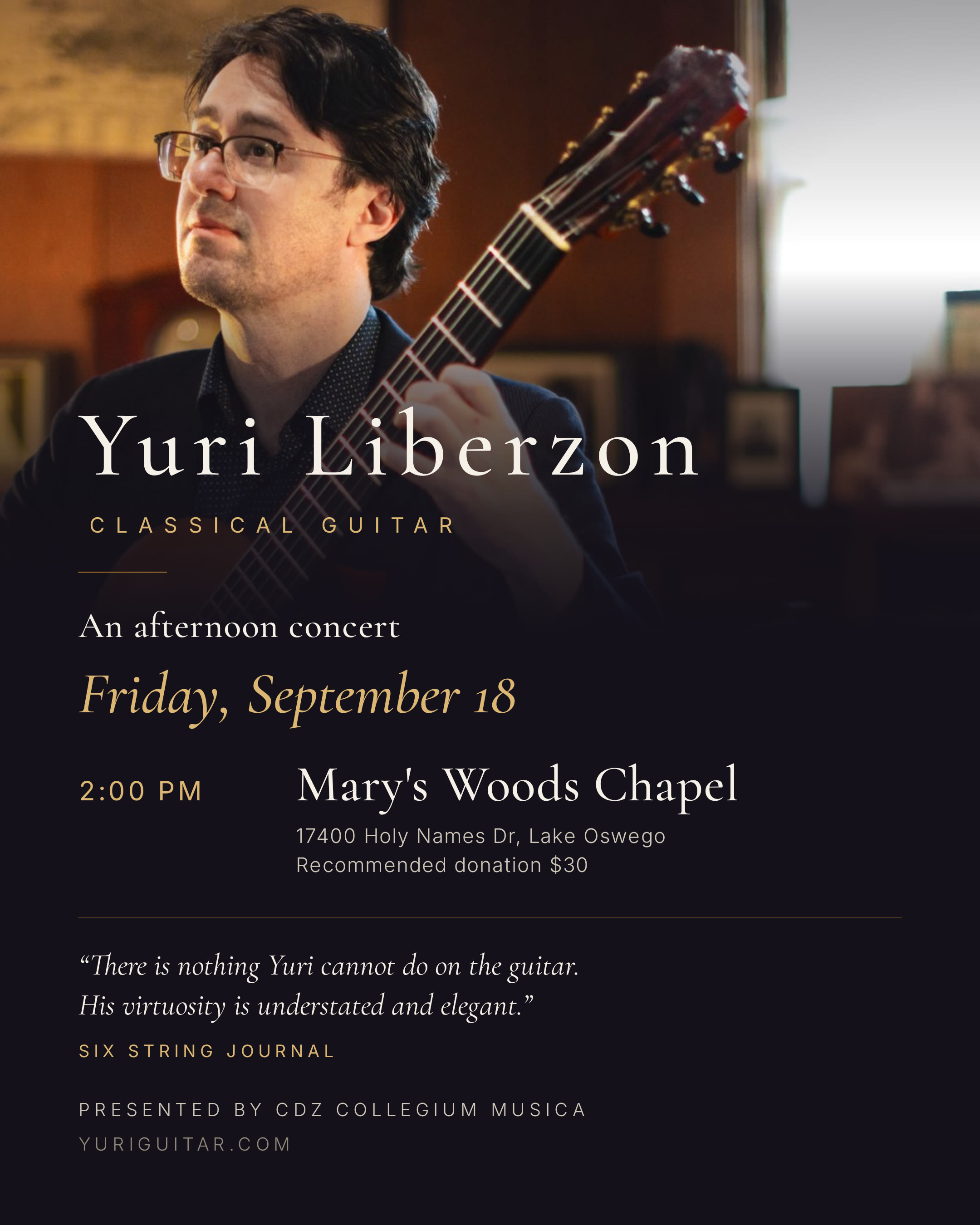 Concert poster: Yuri Liberzon, classical guitar, Friday September 18 at 2:00 PM, Mary's Woods Chapel, 17400 Holy Names Dr, Lake Oswego. Recommended donation $30. Presented by CDZ Collegium Musica.
